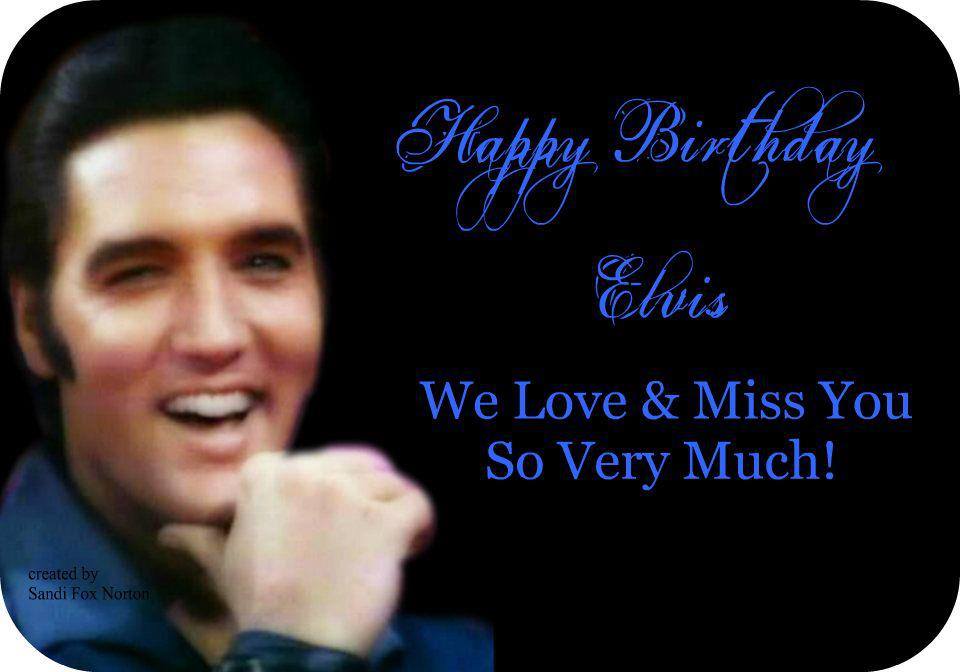 Elvis Presley Happy Birthday Elvis Www Iheartelvis Net